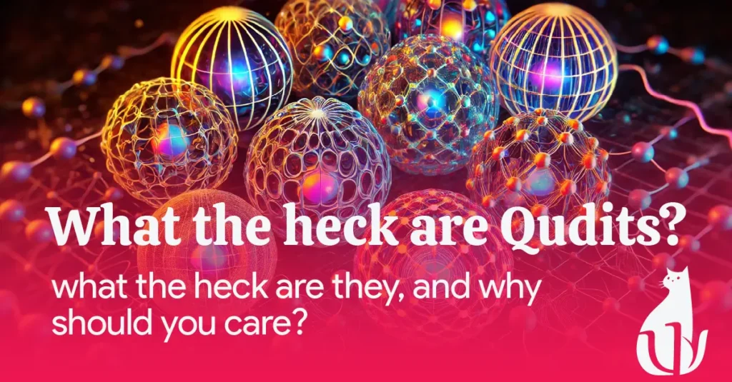 What the heck are "Qudits"?